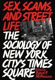 Sex, Scams, and Street Life: The Sociology of New York Citys Times Square