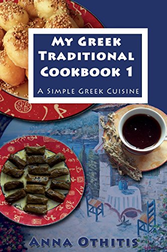 my greek traditional cook book 1 a simple greek cuisine