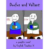 Doofus and Valiant: The Graphic Novel (English Teacher X) ~ English Teacher X