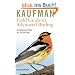 Kaufman Field Guide to Advanced Birding: Understanding What You See and Hear (Kaufman Field Guides)