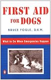 First Aid for Dogs: What to do When Emergencies Happen