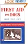 First Aid for Dogs: What to do When Emergencies Happen