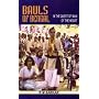 Bauls of Bengal: In the Quest of Man of the Heart