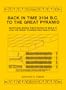 Back in Time 3104 B.C. to the Great Pyramid: Egyptians Broke Their Backs to Build It : How the Great Pyramid Was Really Built