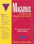 Magazines Career Directory: A Practical, One-Stop Guide to Getting a Job in Magazine Publishing (Career Advisor Series)