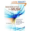 Max/MSP/Jitter for Music: A Practical Guide to Developing Interactive Music Systems for Education and More