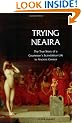 Trying Neaira: The True Story of a Courtesan's Scandalous Life in Ancient Greece