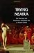 Trying Neaira: The True Story of a Courtesan's Scandalous Life in Ancient Greece