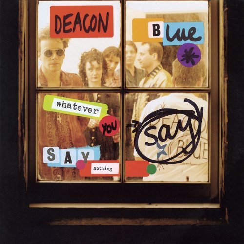 Deacon Blue - Whatever You Say Say Nothing - Zortam Music