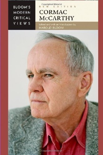 Cormac McCarthy (Bloom's Modern Critical Views) 2nd (second) Edition published by Chelsea House Publishers (2009)
