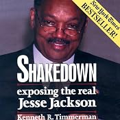 Shakedown: Exposing the Real Jesse Jackson | [Kenneth R. Timmerman]