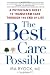 Books : The Best Care Possible: A Physician's Quest to Transform Care Through the End of Life