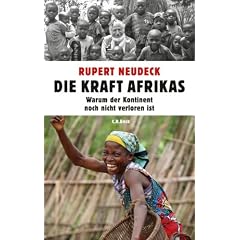 Die Kraft Afrikas: Warum der Kontinent noch nicht verloren ist