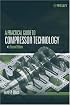 A Practical Guide to Compressor Technology
