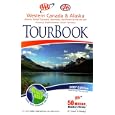AAA CAA Western Canada and Alaska TourBook: Alberta, British Columbia, Manitoba, Northwest... by AAA Publishing