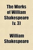 The Complete Works of William Shakespeare