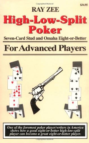 High Low Split Poker for Advanced Players: Seven Card Stud and Omaha Eight or Better (For Advanced Players Series)