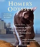 Homer s Odyssey: A Fearless Feline Tale, or How I Learned About Love and Life with a Blind Wonder Cat