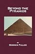 Beyond the Pyramids: A Culture Unchanged