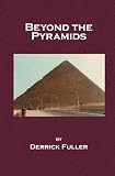 Beyond the Pyramids: A Culture Unchanged