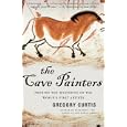 The Cave Painters: Probing the Mysteries of the World's First Artists
