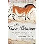 The Cave Painters: Probing the Mysteries of the World's First Artists