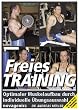Freies Training: Optimaler Muskelaufbau durch individuelle �bungsauswahl