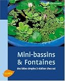 Revue Les Editions Eugen Ulmer  / Mini-bassins et Fontaines : Des idées simples à réaliser chez soi
