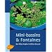 Mini-bassins et Fontaines : Des id�es simples � r�aliser chez soi