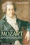 Wolfgang Amade Mozart. Annäherungen