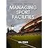 Managing Sport Facilities - 2nd Edition