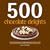 500 Chocolate Delights: The Only Chocolate Compendium You'll Ever Need (500 (Sellers Publishing))