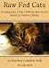 Raw Fed Cats: An Illustrated Companion Guide