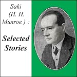 Saki: Selected Stories | H. H. Saki Munroe