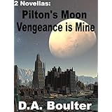 Pilton's Moon / Vengeance Is Mineby D.A. Boulter
