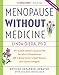 Menopause Without Medicine: The Trusted Women's Resource with the Latest Information on HRT, Breast Cancer, Heart Disease, and Natural Estrogens