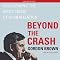 Beyond the Crash: Overcoming the First Crisis of Globalization
