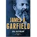 James A. Garfield (The American Presidents)