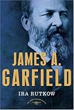 James A. Garfield (The American Presidents)