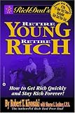 Rich Dad's Retire Young, Retire Rich