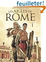 Les Aigles de Rome - Livre 1