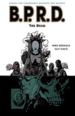 B.P.R.D. Volume 4: The Dead