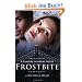 Frostbite: A Vampire Academy Novel: Frostbite Bk. 2
