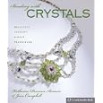 Beading with Crystals: Beautiful Jewelry, Simple Techniques by  Katherine Duncan Aimone and Jean Campbell