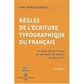 Regles de l'ecriture Typographique du Fran�ais