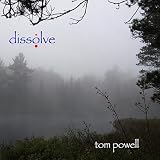 Tom Powell Dissolve
