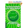 Revolutionen auf dem Rasen: Eine Geschichte der Fu�balltaktik