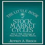 The Little Book of Stock Market Cycles (Little Books. Big Profits): How to Take Advantage of Time-Proven Market Patterns | [Jeffrey A. Hirsch]