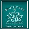The Little Book of Stock Market Cycles (Little Books. Big Profits): How to Take Advantage of Time-Proven Market Patterns