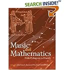 Click here to buy Music and Mathematics: From Pythagoras to Fractals by  John Fauvel, Raymond Flood, and Robin Wilson.